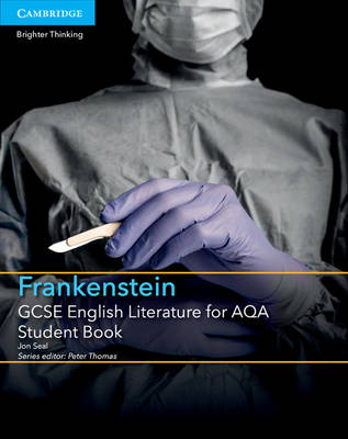 GCSE English Literature for AQA Frankenstein Student Book