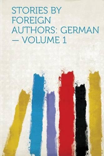 Stories by Foreign Authors: German Volume 1