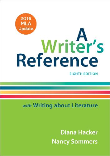 A Writer's Reference with Writing About Literature with 2016 MLA Update