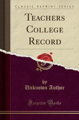 Teachers College Record (Classic Reprint)