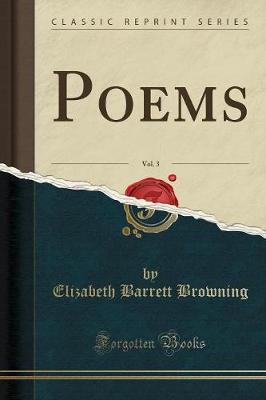 Poems, Vol. 3 (Classic Reprint)