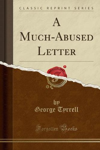 A Much-Abused Letter (Classic Reprint)