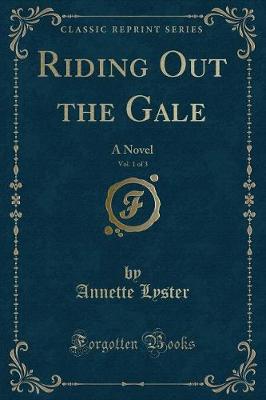 Riding Out the Gale, Vol. 1 of 3