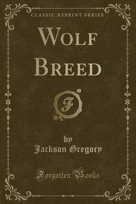Wolf Breed (Classic Reprint)