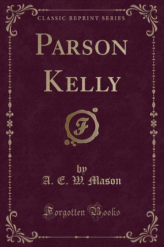 Parson Kelly (Classic Reprint)