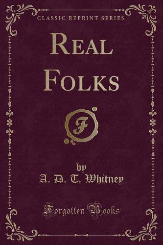 Real Folks (Classic Reprint)