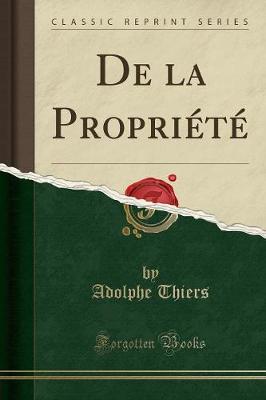 de la Propriete (Classic Reprint)