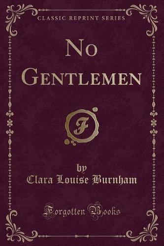 No Gentlemen (Classic Reprint)
