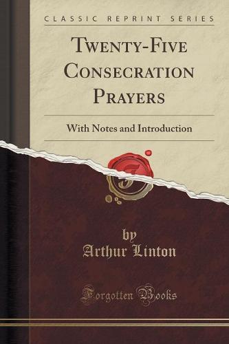 Twenty-Five Consecration Prayers
