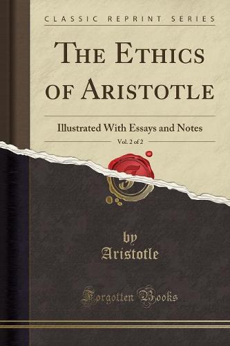 The Ethics of Aristotle, Vol. 2 of 2