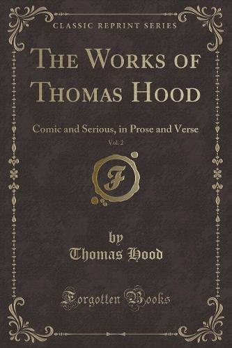 The Works of Thomas Hood, Vol. 2