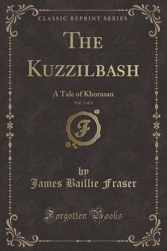 The Kuzzilbash, Vol. 3 of 3