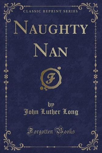 Naughty Nan (Classic Reprint)