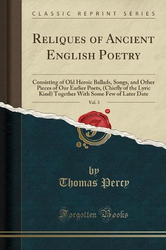 Reliques of Ancient English Poetry, Vol. 3