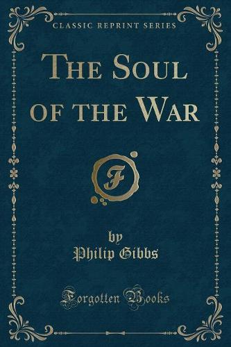 The Soul of the War (Classic Reprint)