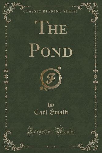 The Pond (Classic Reprint)