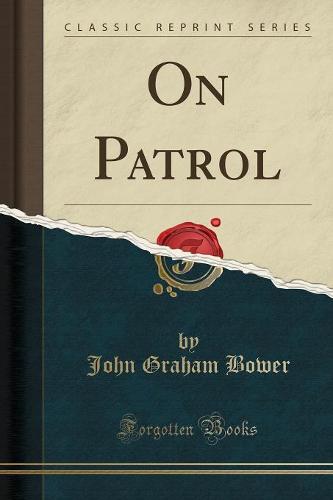On Patrol (Classic Reprint)