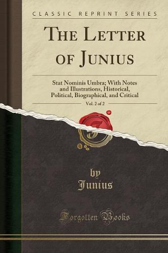 The Letter of Junius, Vol. 2 of 2