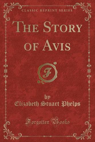 The Story of Avis (Classic Reprint)