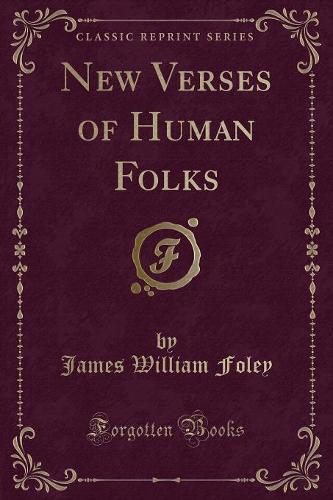 New Verses of Human Folks (Classic Reprint)