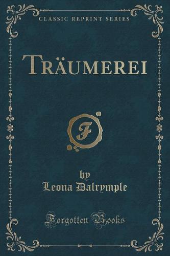 Traumerei (Classic Reprint)