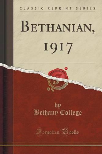 Bethanian, 1917 (Classic Reprint)