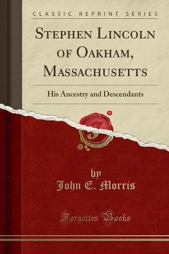Stephen Lincoln of Oakham, Massachusetts