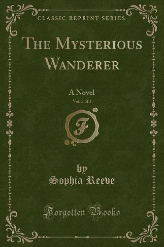 The Mysterious Wanderer, Vol. 3 of 3