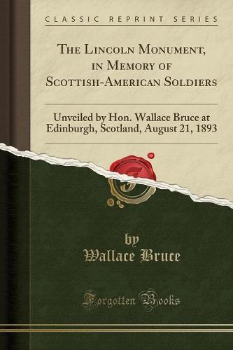 The Lincoln Monument, in Memory of Scottish-American Soldiers