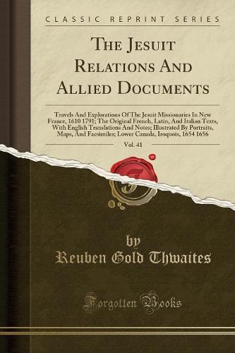 The Jesuit Relations and Allied Documents, Vol. 41