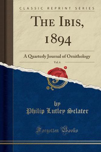 The Ibis, 1894, Vol. 6