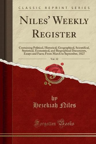 Niles' Weekly Register, Vol. 32