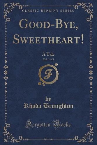 Good-Bye, Sweetheart!, Vol. 1 of 3