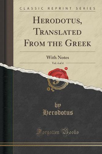 Herodotus, Translated from the Greek, Vol. 4 of 4