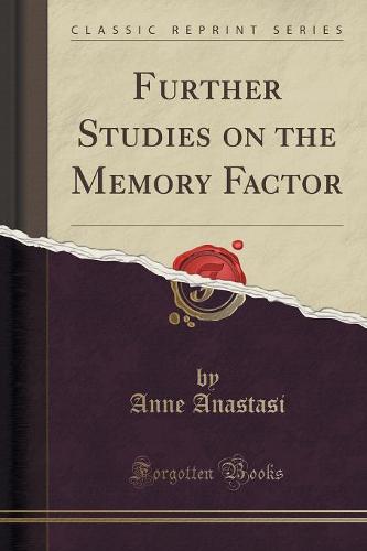 Further Studies on the Memory Factor (Classic Reprint)