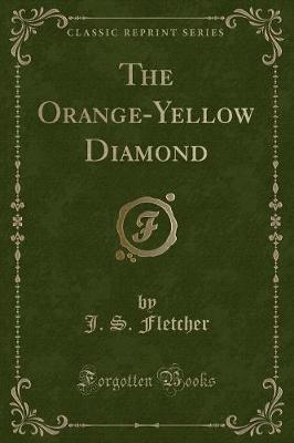 The Orange-Yellow Diamond (Classic Reprint)