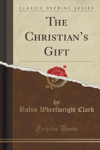 The Christian's Gift (Classic Reprint)