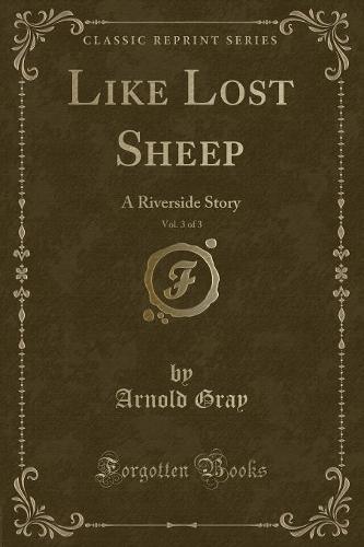 Like Lost Sheep, Vol. 3 of 3