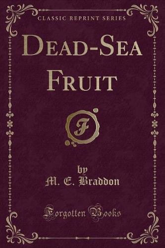 Dead-Sea Fruit (Classic Reprint)