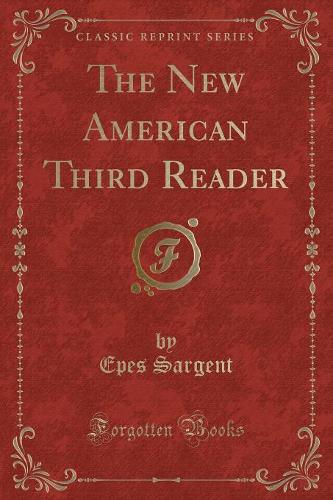 The New American Third Reader (Classic Reprint)