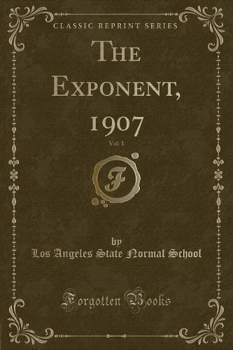 The Exponent, 1907, Vol. 1 (Classic Reprint)