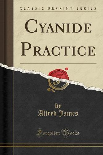 Cyanide Practice (Classic Reprint)