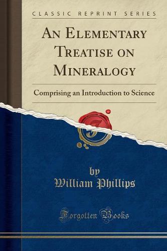 An Elementary Treatise on Mineralogy