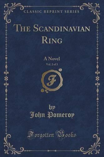 The Scandinavian Ring, Vol. 2 of 3