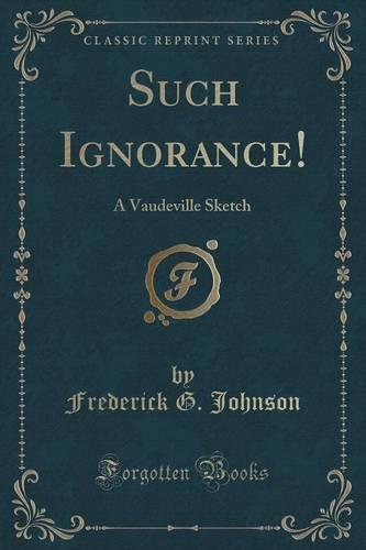Such Ignorance!