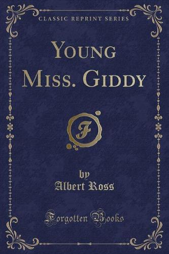 Young Miss. Giddy (Classic Reprint)