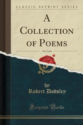 A Collection of Poems, Vol. 2 of 6 (Classic Reprint)