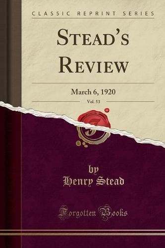 Stead's Review, Vol. 53