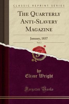 The Quarterly Anti-Slavery Magazine, Vol. 2