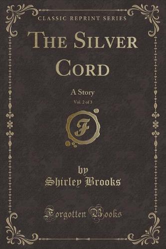 The Silver Cord, Vol. 2 of 3